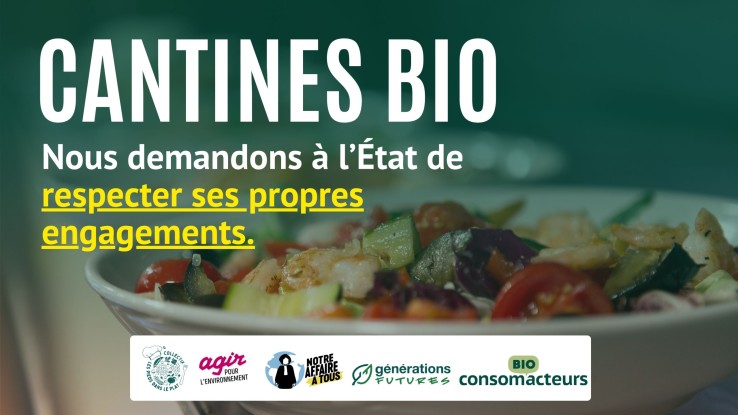 Visuel « Cantines bio : nous demandons à l’État de respecter ses propres engagements », avec les logos des cinq associations.
